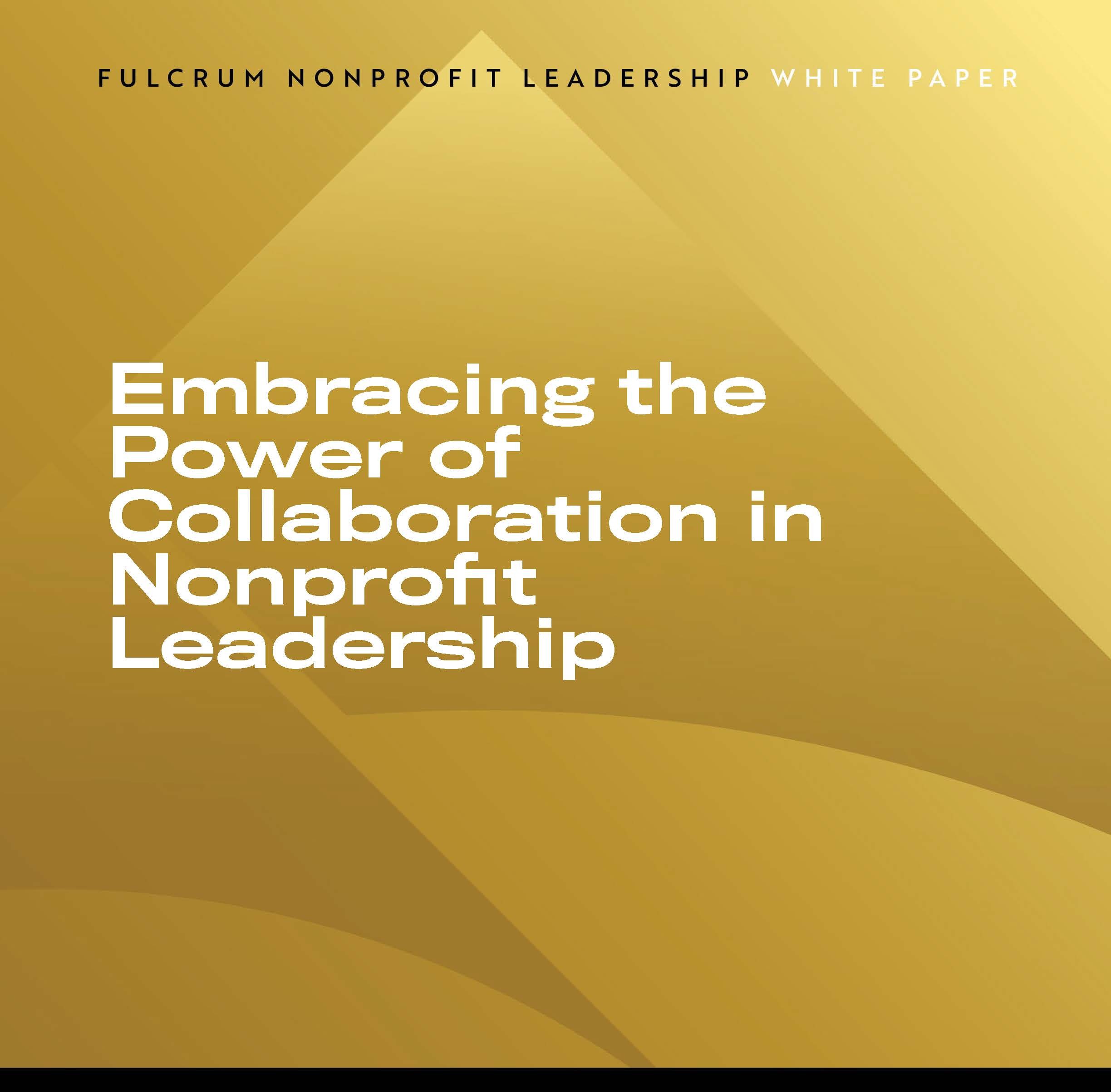 Embracing the Power of Collaborations in Nonprofit Leadership