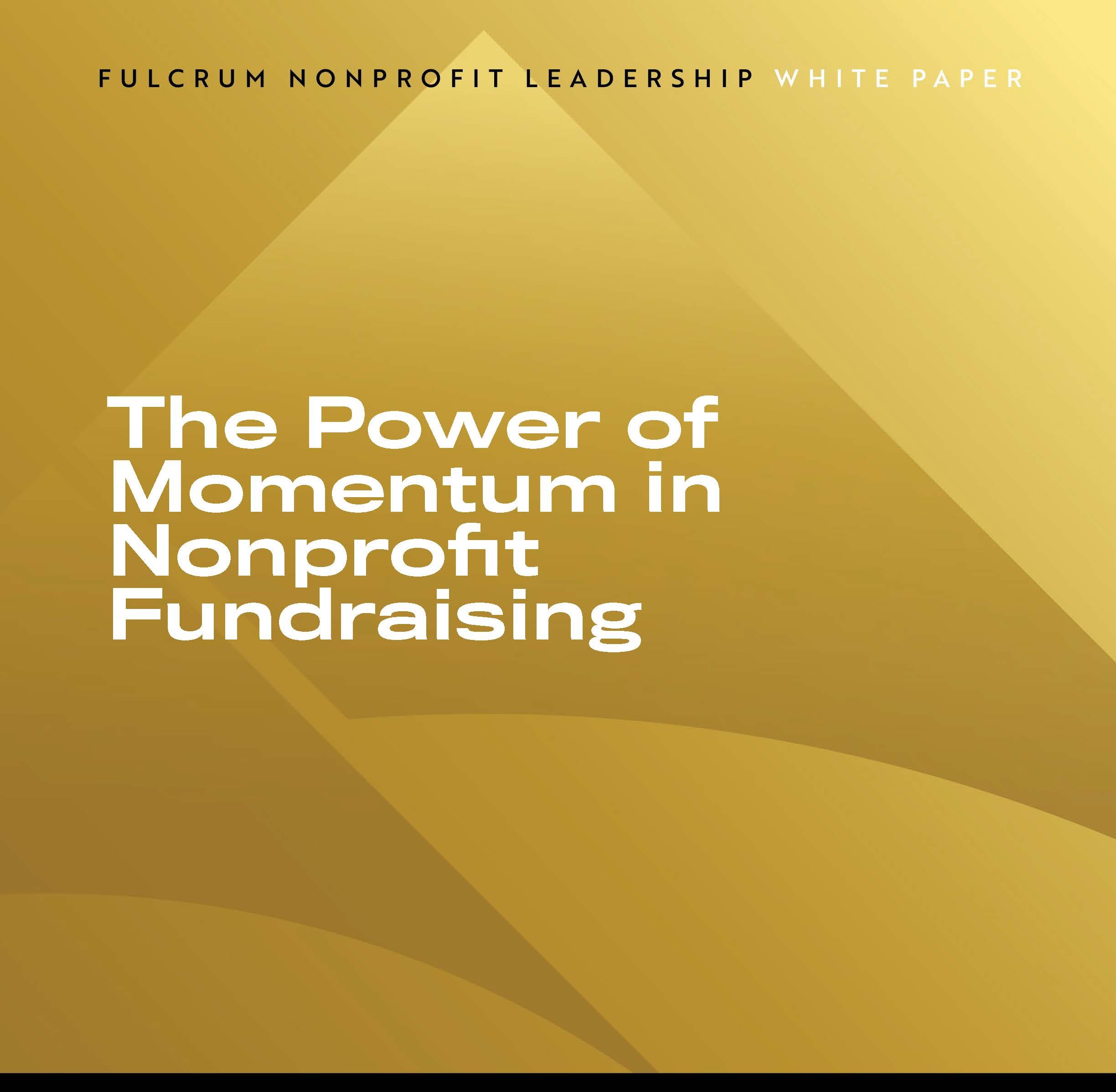 The Power of Momentum in Nonprofit Fundraising