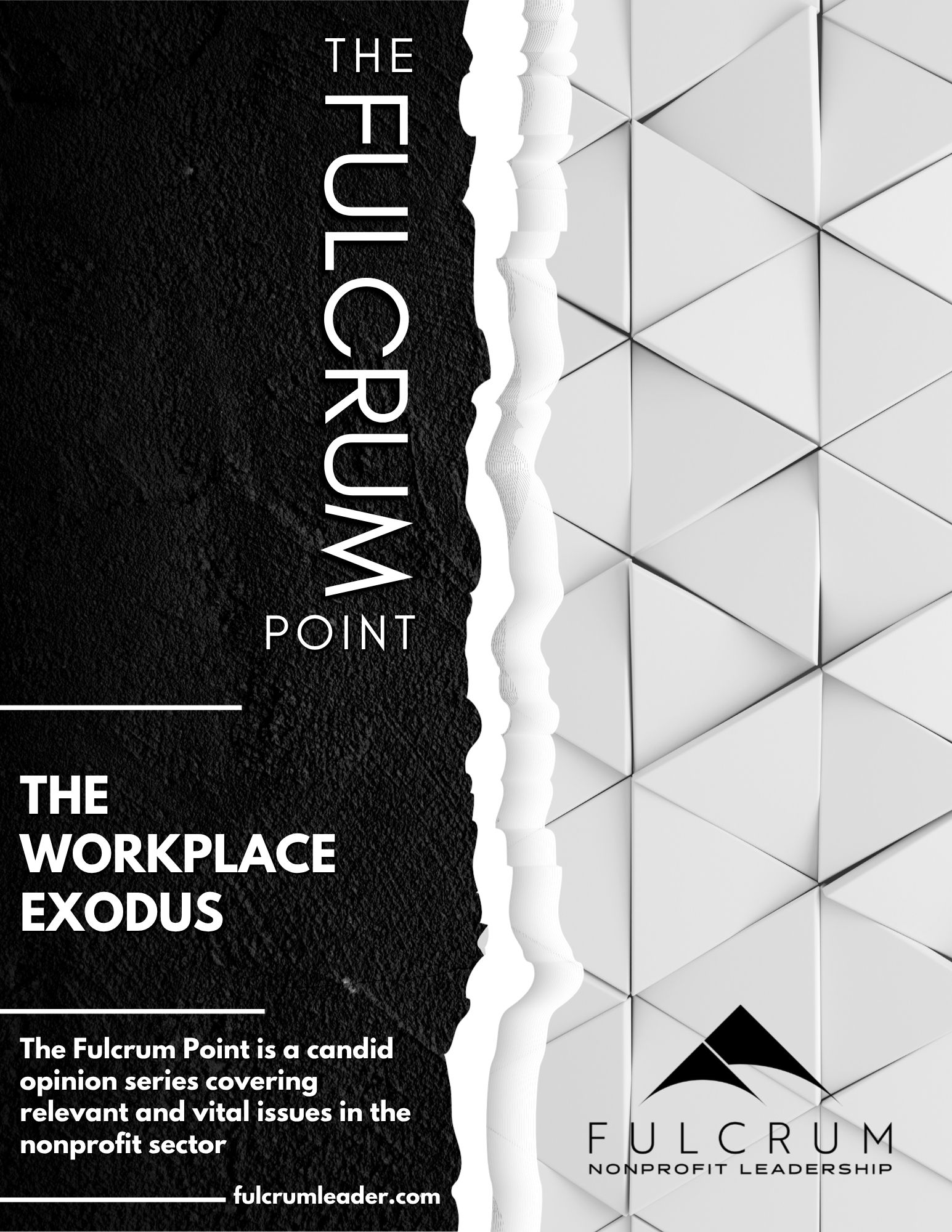 The Fulcrum Point - Opinion - Workplace Exodus: Why Talent is Walking Away and What to Do Now