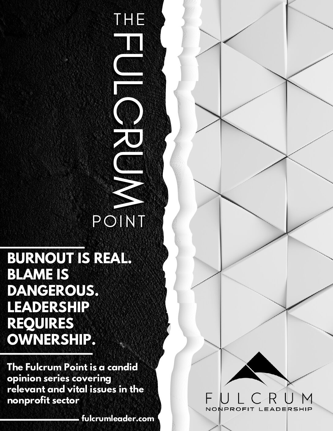 Fulcrum Point - Opinion - Burnout is Real. Blame is Dangerous. Leadership Requires Ownership.