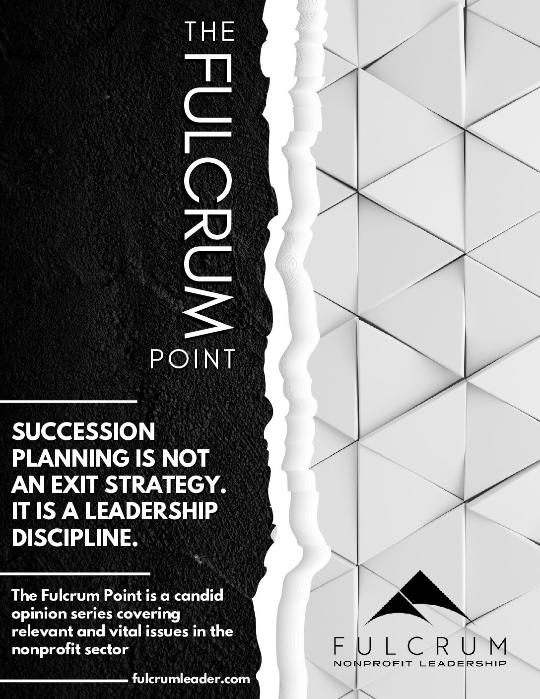 The Fulcrum Point - Opinion - Succession Planning is Not an Exit Strategy. It is a Leadership Discipline.