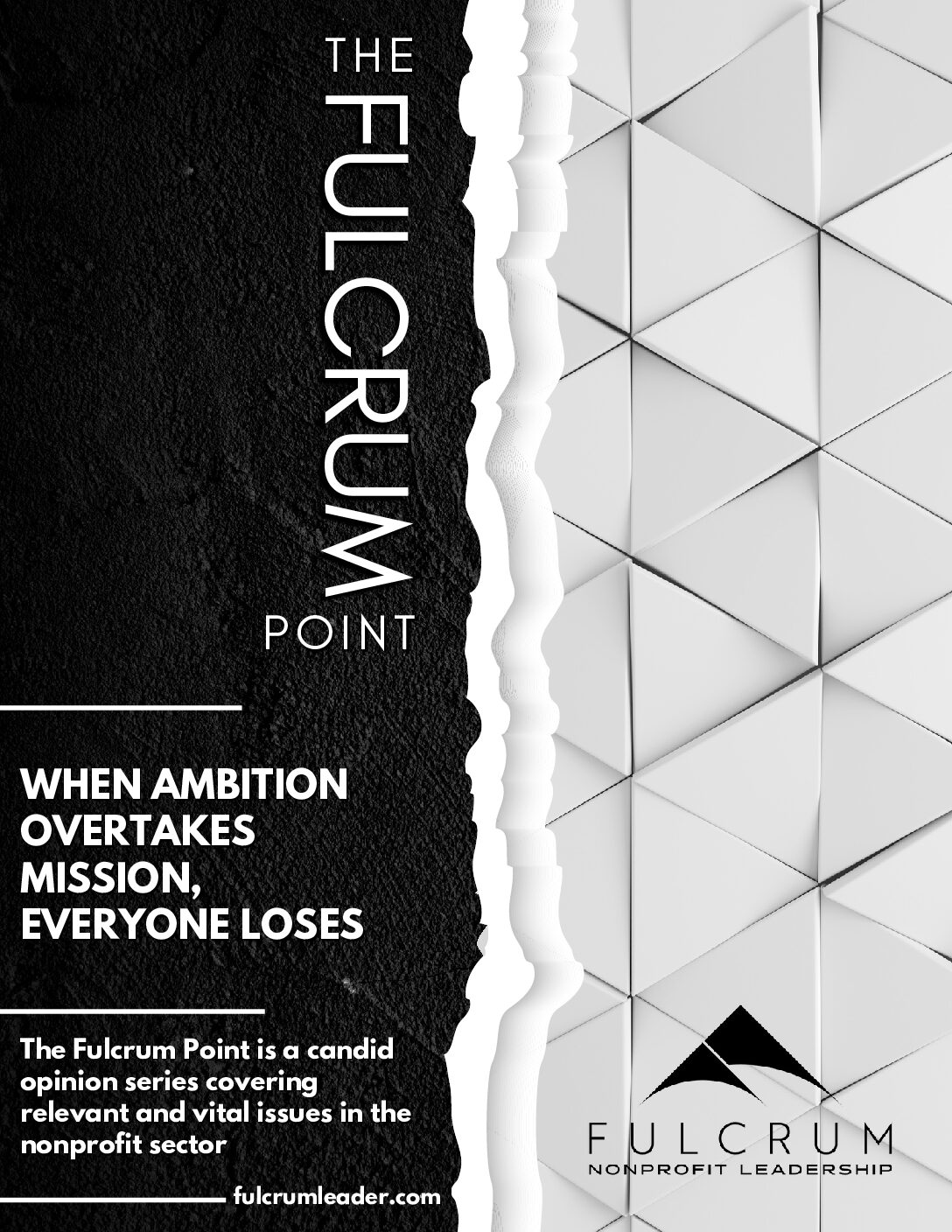 The Fulcrum Point - Opinion - When Ambition Overtakes Mission, Everyone Loses