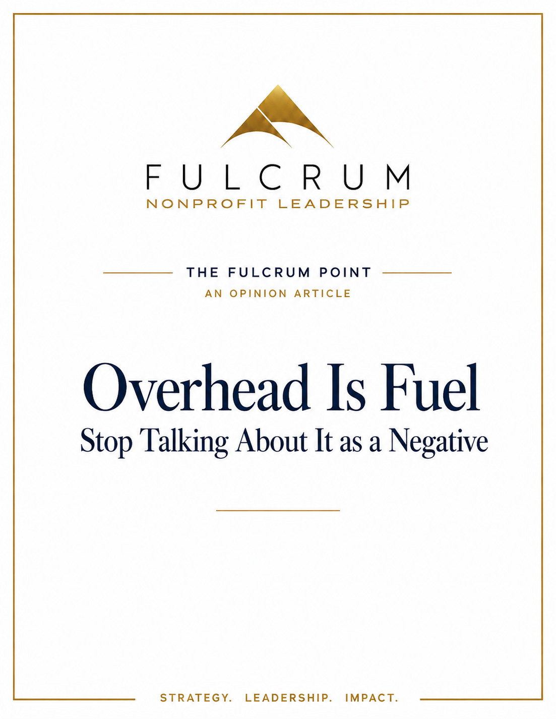 OVERHEAD IS FUEL – Stop Talking About Overhead as a Negative